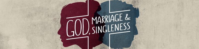 God, Marriage, and Singleness series graphic