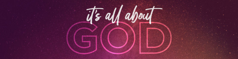 It's All About God sermon series